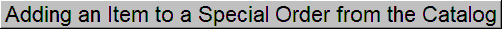 Adding an Item to a Special Order from the Catalog